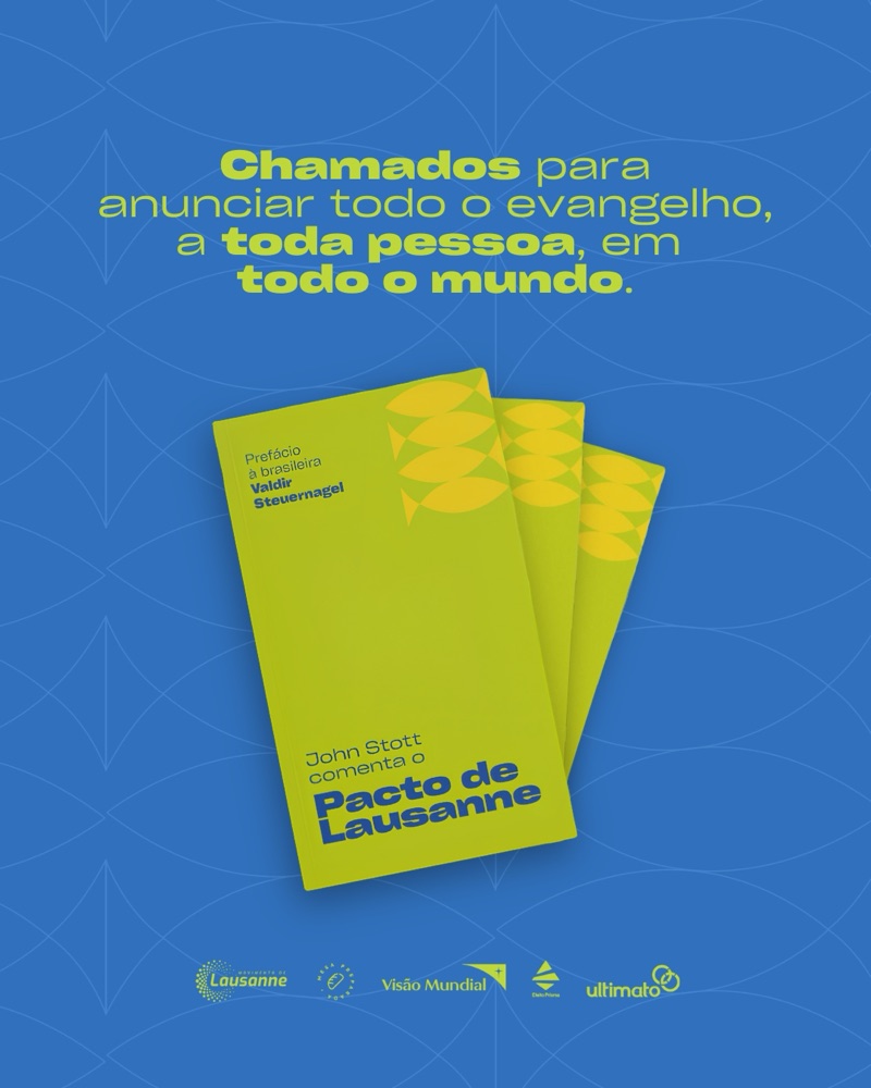 Capa do livro John Stott comenta o Pacto de Lausanne, com prefácio à brasileira de Valdir Steuernagel